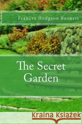 The Secret Garden Frances Hodgson Burnett 9781494748203 Createspace - książka