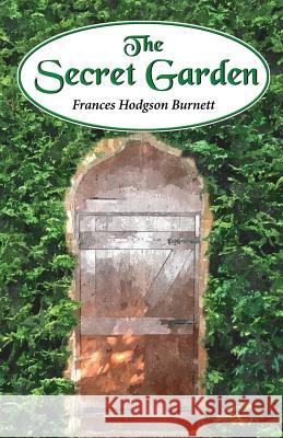 The Secret Garden Frances Hodgson Burnett 9781537034805 Createspace Independent Publishing Platform - książka