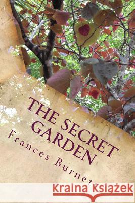 The Secret Garden Frances Hodgson Burnett Angel Sanchez 9781540702098 Createspace Independent Publishing Platform - książka