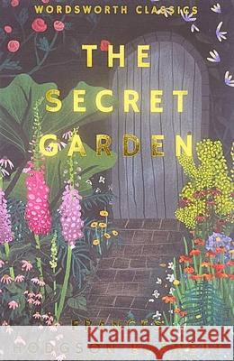 The Secret Garden Burnett Frances Hodgson 9781840227543 Wordsworth Editions Ltd - książka