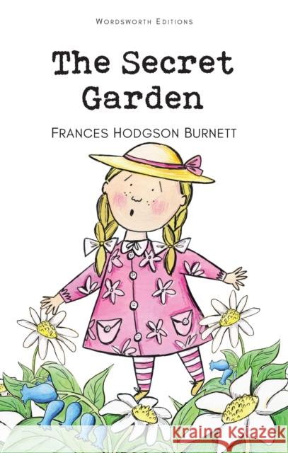 The Secret Garden Burnett Frances Hodgson 9781853261046 Wordsworth Editions Ltd - książka