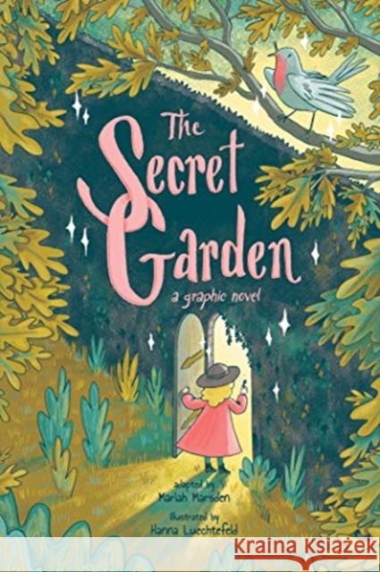 The Secret Garden: A Graphic Novel Mariah Marsden Hanna Luechtefeld 9781524858155 Andrews McMeel Publishing - książka