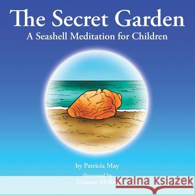 The Secret Garden: A Seashell Meditation for Children Patricia May 9781504341578 Balboa Press - książka