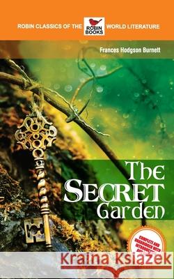 The Secret Garden Complete and Unabridged with Introduction and Notes Frances Hodgson Burnett 9788181320377 Robin Books - książka