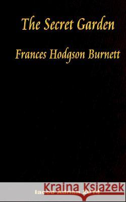 The Secret Garden Frances Hodgson Burnett Iacob Adrian 9781541203471 Createspace Independent Publishing Platform - książka