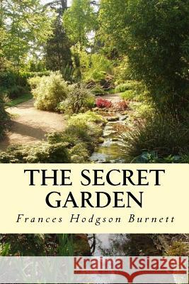 The Secret Garden: Illustrated Frances Hodgson Burnett 9781979745123 Createspace Independent Publishing Platform - książka