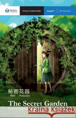 The Secret Garden: Mandarin Companion Graded Readers Level 1, Simplified Chinese Edition Frances Hodgson Burnett, John Pasden, Renjun Yang 9781941875001 Mind Spark Press - książka