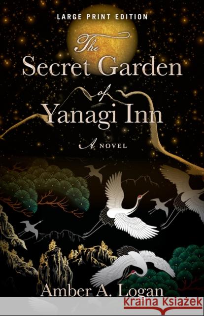 The Secret Garden of Yanagi Inn Amber Logan 9780744306439 Camcat Books - książka