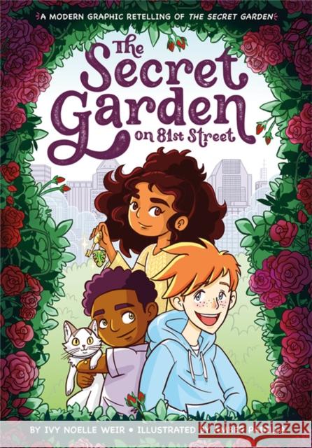 The Secret Garden on 81st Street: A Modern Graphic Retelling of The Secret Garden Ivy N Weir 9780316459709 Little, Brown & Company - książka