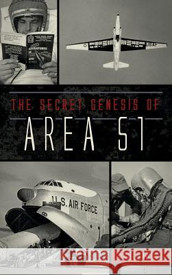 The Secret Genesis of Area 51 Td Barnes 9781540226457 History Press Library Editions - książka