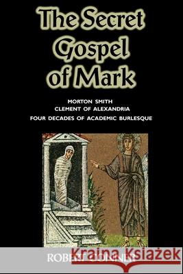The Secret Gospel of Mark Robert Conner 9781906958688 Mandrake of Oxford - książka
