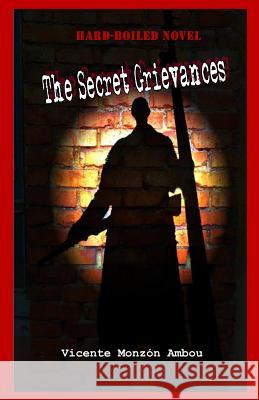 The Secret Grievances Adrian Monzo Adrian Monzo Adrian Monzo 9781798292341 Independently Published - książka