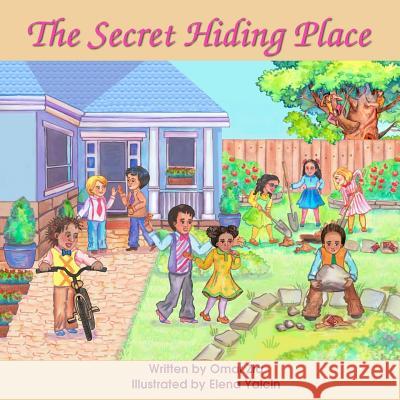 The Secret Hiding Place Omar Zia Elena Yalcin 9781546414407 Createspace Independent Publishing Platform - książka