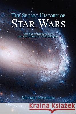 The Secret History of Star Wars Michael Kaminski 9780978465230 Legacy Books Press - książka