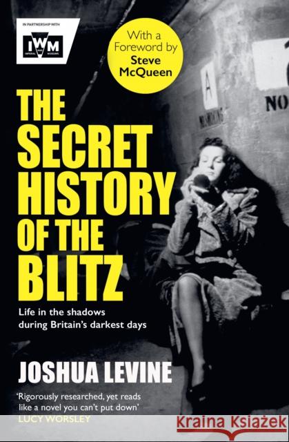 The Secret History of the Blitz Joshua Levine 9781398550681 Simon & Schuster Ltd - książka