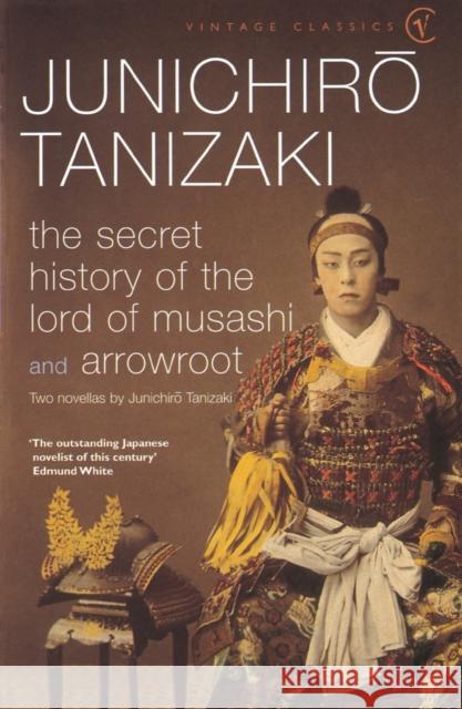 The Secret History of The Lord of Musashi Junichiro Tanizaki 9780099283171 Vintage Publishing - książka