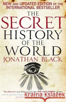 The Secret History of the World Jonathan Black 9780857380975 Quercus Publishing - książka
