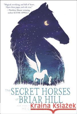 The Secret Horses of Briar Hill Megan Shepherd 9781101939789 Yearling Books - książka