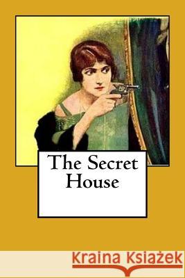 The Secret House Edgar Wallace 9781983487163 Createspace Independent Publishing Platform - książka