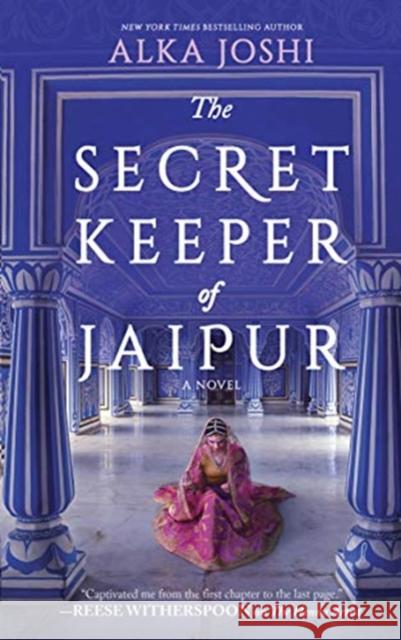 The Secret Keeper of Jaipur: A Novel from the Bestselling Author of the Henna Artist Joshi, Alka 9780778331858 Mira Books - książka