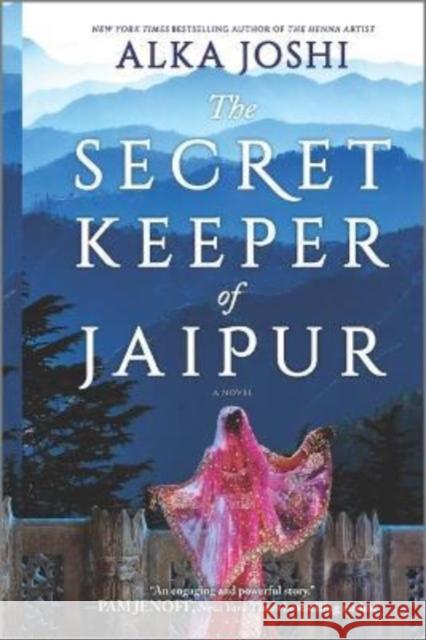 The Secret Keeper of Jaipur: A novel from the bestselling author of The Henna Artist Alka Joshi 9780778386339 Mira Books - książka