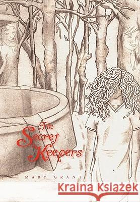 The Secret Keepers Mary Grant 9781450097000 Xlibris Corporation - książka