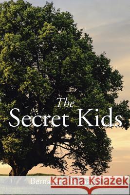The Secret Kids Bernadette Richards 9781499068528 Xlibris Corporation - książka