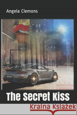 The Secret Kiss Angela Joy Clemons 9781725689367 Createspace Independent Publishing Platform - książka