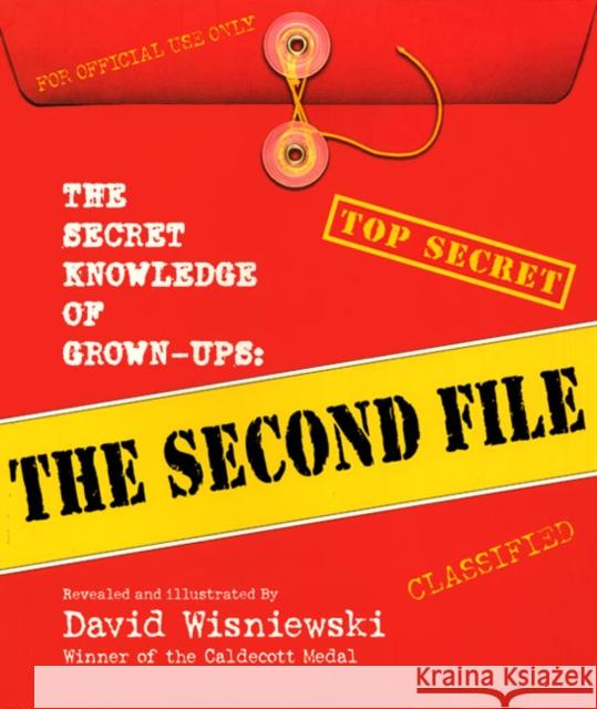 The Secret Knowledge of Grown-Ups: The Second File David Wisniewski David Wisniewski 9780688178543 HarperCollins Publishers - książka