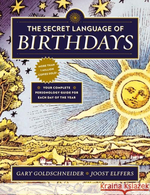 The Secret Language of Birthdays: Your Complete Personology Guide for Each Day of the Year Gary Goldschneider Joost Elffers 9780525426882 Penguin Putnam - książka