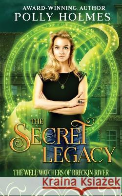 The Secret Legacy Polly Holmes 9780645563948 Gumnut Press - książka