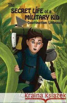 The Secret Life of A Military Kid: Destination Unknown Joseph, Terrica 9781970016161 Fruit Springs LLC - książka