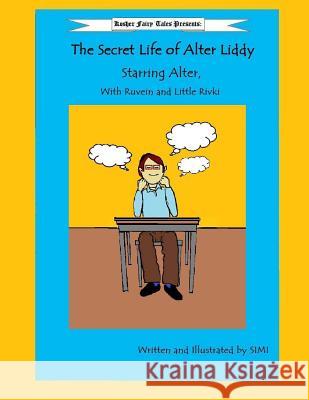 The Secret Life of Alter Liddy Simi 9781979769372 Createspace Independent Publishing Platform - książka