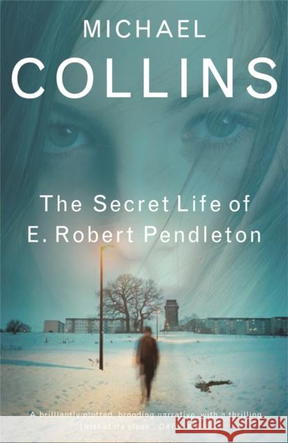 The Secret Life of E. Robert Pendleton Michael Collins 9780753820605 ORION PUBLISHING CO - książka