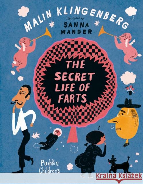 The Secret Life of Farts Malin Klingenberg Sanna Mander Annie Prime 9781782692836 Pushkin Children's Books - książka