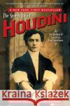The Secret Life of Houdini: The Making of America's First Superhero William Kalush 9780743272087 Simon & Schuster
