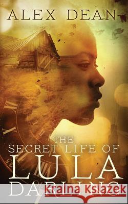 The Secret Life of Lula Darling Alex Dean 9780990528142 Trebor & Taylor Publishing - książka