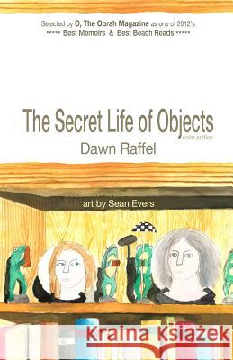 The Secret Life of Objects: (color illustrated edition) Evers, Sean 9781937543136 Jaded Ibis Press - książka