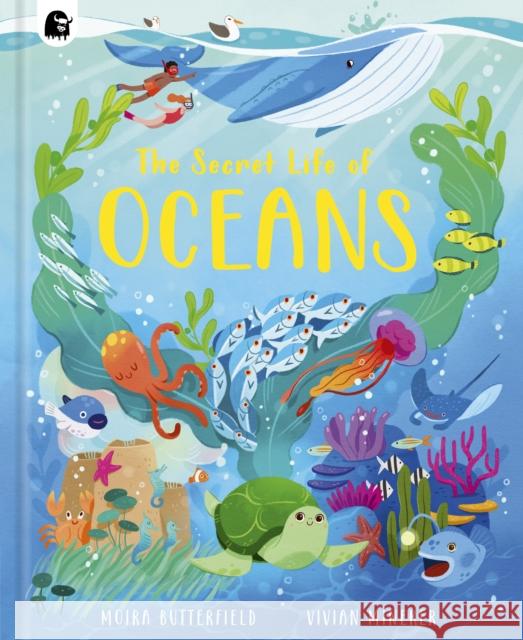 The Secret Life of Oceans Moira Butterfield 9780711278691 Quarto Publishing PLC - książka