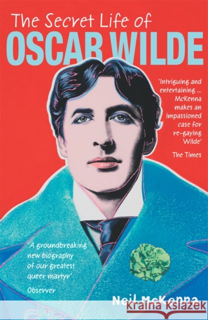 The Secret Life of Oscar Wilde Neil McKenna 9780099415459 Cornerstone - książka