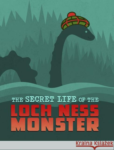 The Secret Life of the Loch Ness Monster Benjamin Harper 9781398250147 Capstone Global Library Ltd - książka