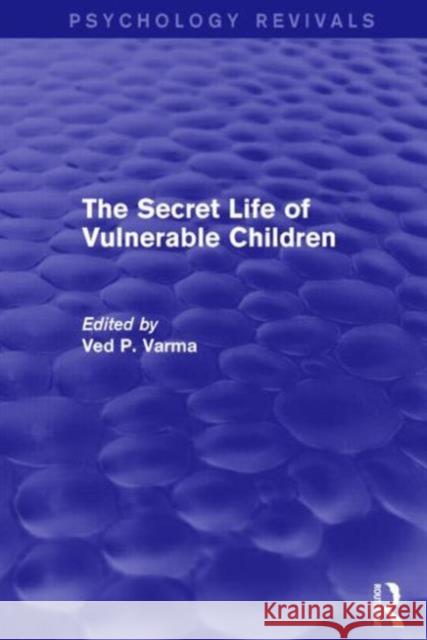 The Secret Life of Vulnerable Children Ved P. Varma 9781138928947 Routledge - książka