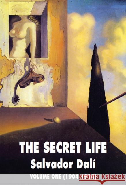 The Secret Life: Volume One (1904-1924) Salvador Dali 9781840686852 Creation Books - książka