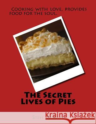 The Secret Lives of Pies Steve McQueen 9781548178093 Createspace Independent Publishing Platform - książka