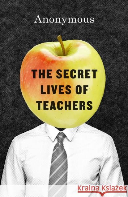 The Secret Lives of Teachers Halle David                              Anonymous 9780226313627 University of Chicago Press - książka