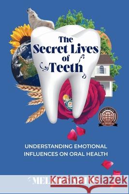 The Secret Lives of Teeth Meliors Simms   9781991192707 Holistic Tooth Fairy Ltd - książka