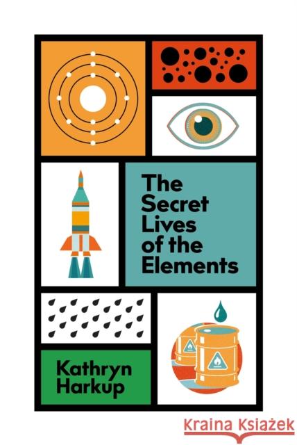 The Secret Lives of the Elements Kathryn Harkup 9781529412741 Quercus Publishing - książka