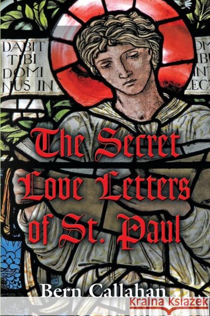 The Secret Love Letters of Saint Paul Bern Callahan 9781634904834 Booklocker.com - książka