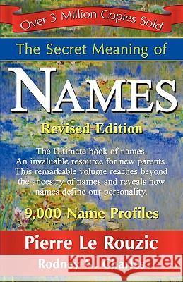 The Secret Meaning of Names Revised Edition Pierre L N. Rodney Charles 1stworldpublishing 9781421898933 1st World Publishing - książka