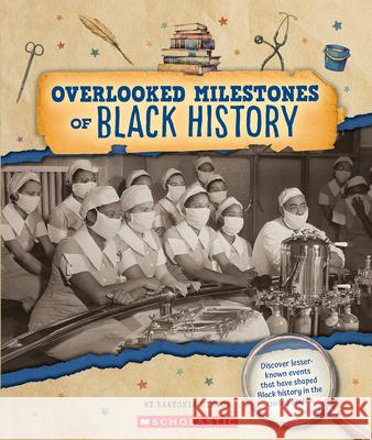 The Secret Milestones of Black History (from the Archives) Kaavonia Hinton 9781546178026 C. Press/F. Watts Trade - książka
